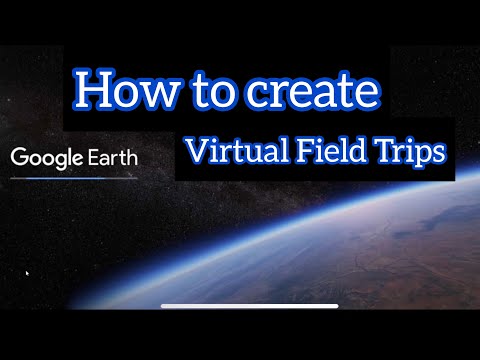 Virtual Field Trips for your students using Google Earth