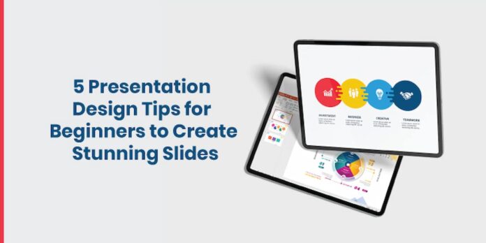 5 Presentation Design Tips For Beginners To Create Stunning Slides Presentation Design