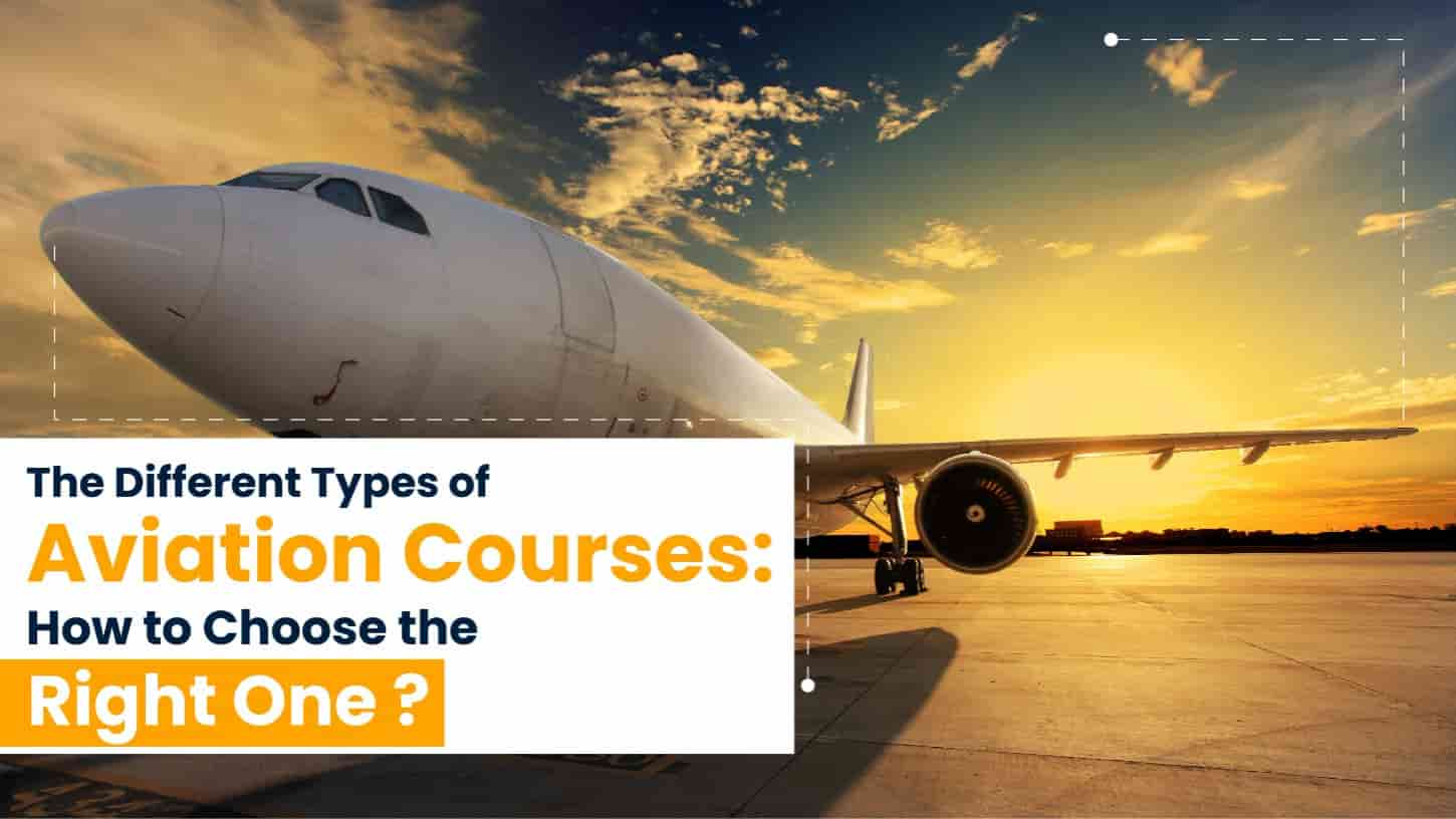 Different Types Of Aviation Courses How To Choose The Right One